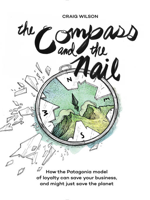 Title details for The Compass and the Nail by Craig  Wilson - Available